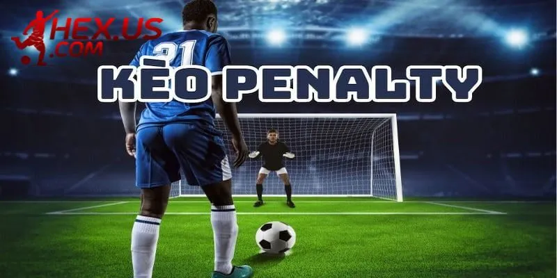 Kèo Penalty: Giải Mã Từ A Đến Z Và Bí Kíp Bắt Độ Chuẩn Xác