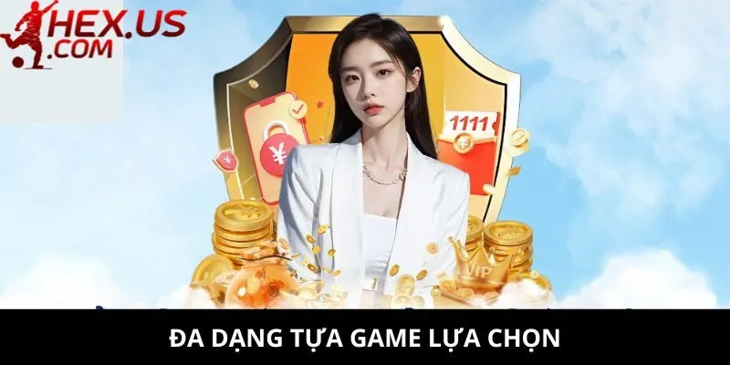 Đa dạng tựa game
