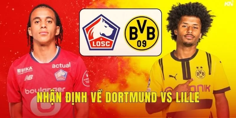 Nhận định về Dortmund vs Lille